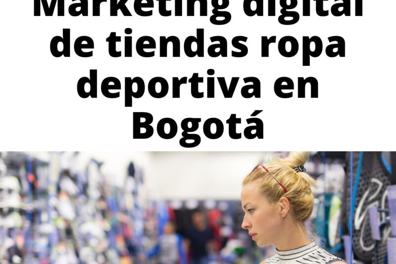 Marketing digital de tiendas ropa deportiva en Bogotá