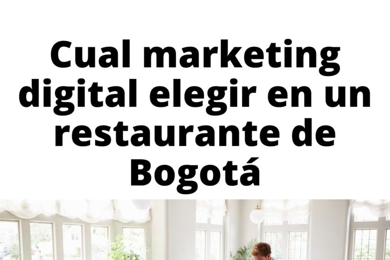 Cual marketing digital elegir en un restaurante de Bogotá